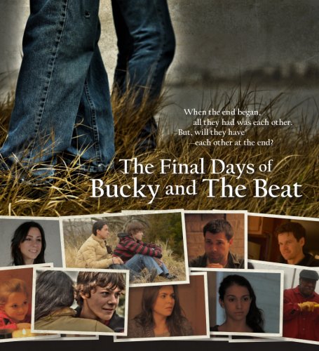 The Final Days of Bucky and the Beat (2013)