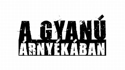 A gyanú árnyékában