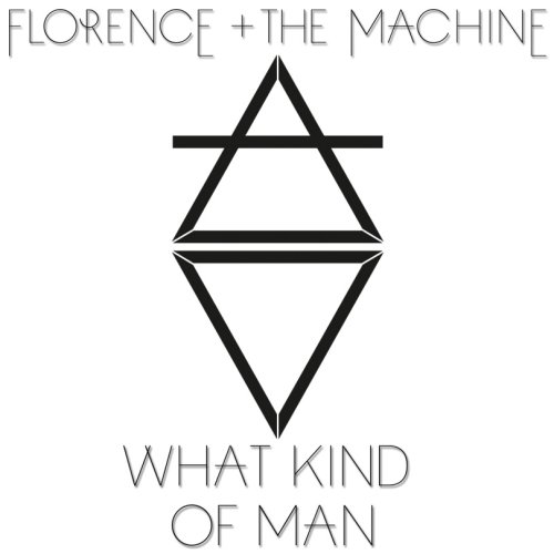 Florence + the Machine: What Kind of Man (2015)