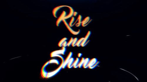 Rise and Shine (2016)