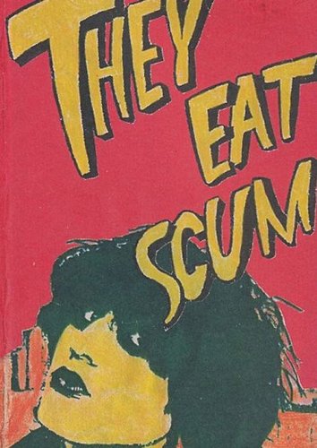 They Eat Scum (1979)