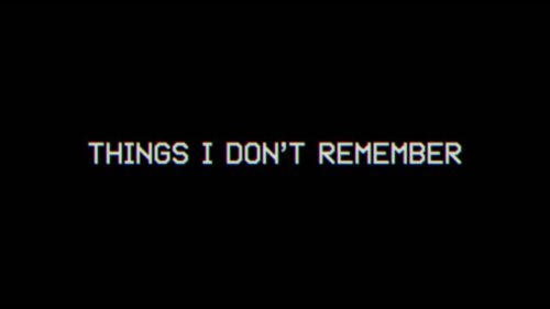 Things I Don't Remember (2011)