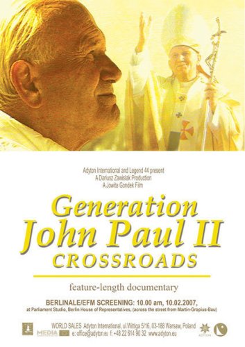 Generation John Paul II: Crossroads (2007)