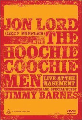 Jon Lord & the Hoochie Coochie Men: Live at the Basement (2003)