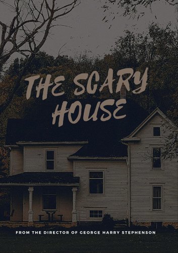 The Scary House (2019)