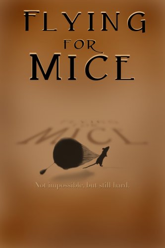 Flying for Mice (2009)
