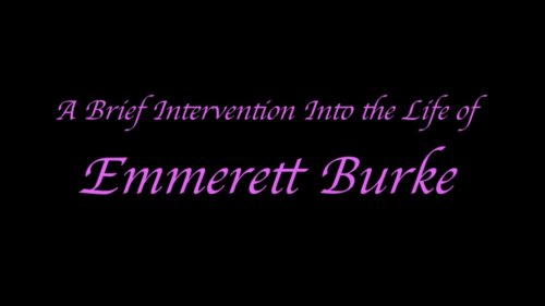 A Brief Intervention into the Life of Emmerett Burke (2020)