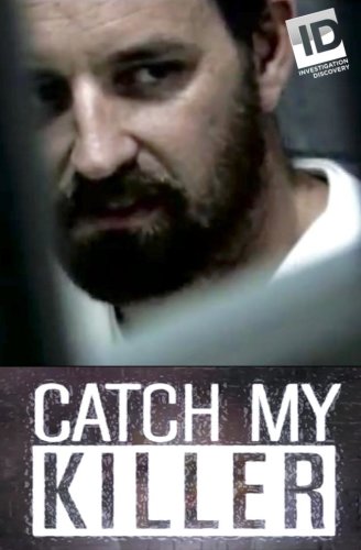 Catch My Killer (2013)