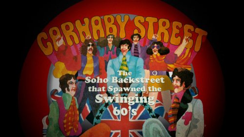 Carnaby St. the Soho Backstreet That Spawned the Swinging 60s: Part 1