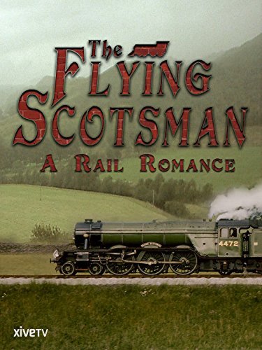 The Flying Scotsman: A Rail Romance (2013)