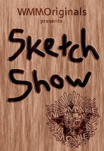 WMM Sketch Show