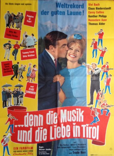 ...denn die Musik und die Liebe in Tirol