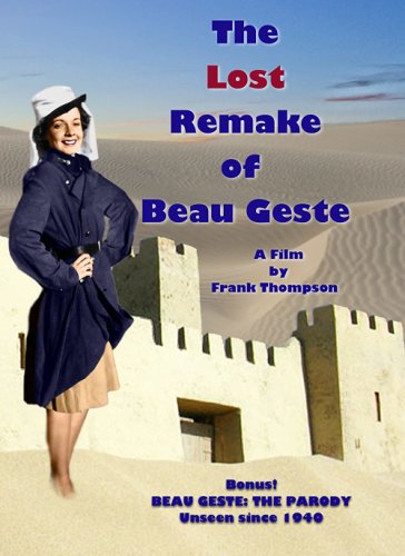 The Lost Remake of Beau Geste (2013)