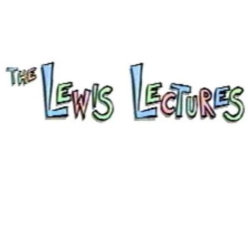 The Lewis Lectures (2002)
