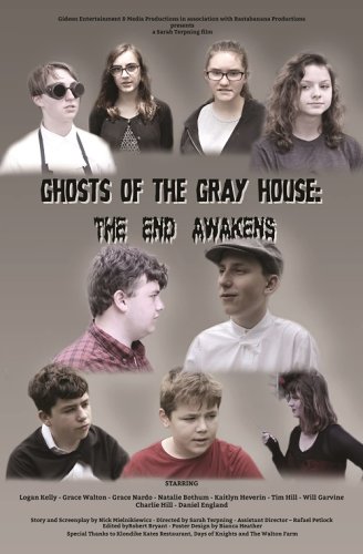 Ghosts of the Gray House: The End Awakens (2019)