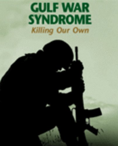 Gulf War Syndrome: Killing Our Own (2007)