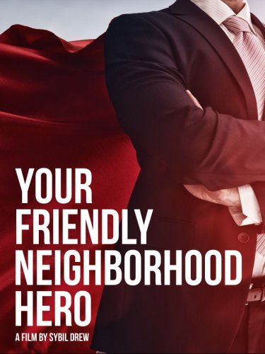 Your Friendly Neighborhood Hero (2008)