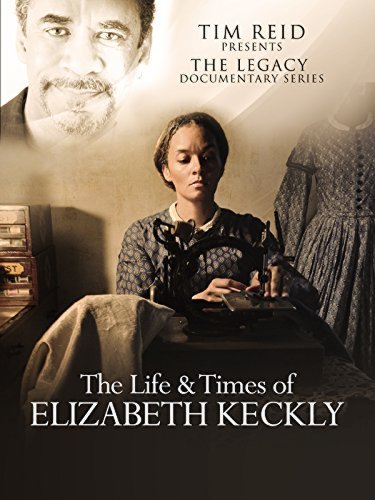 The Life and Times of Elizabeth Keckly