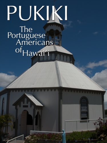 Pukiki: The Portuguese Americans of Hawaii (2003)
