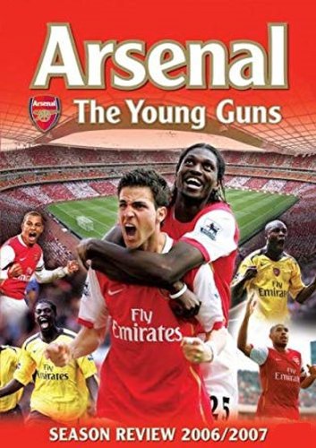 Arsenal: The Young Guns - Season Review 2006/2007 (2007)