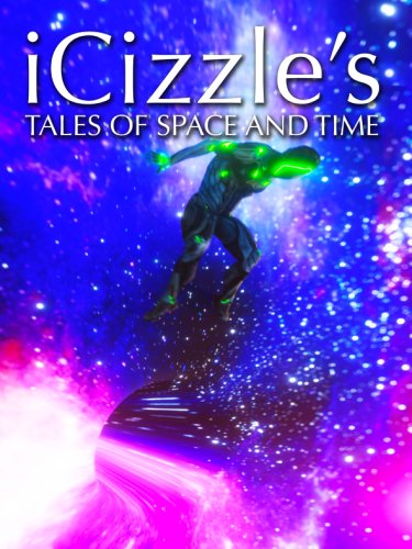 iCizzle's Tales of Space and Time