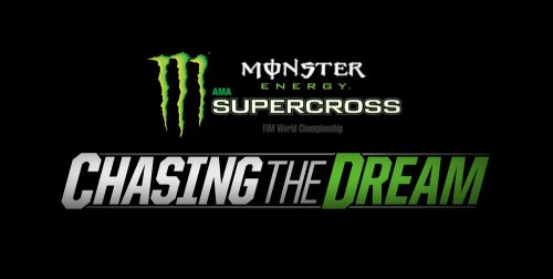 Monster Energy Supercross Chasing the Dream