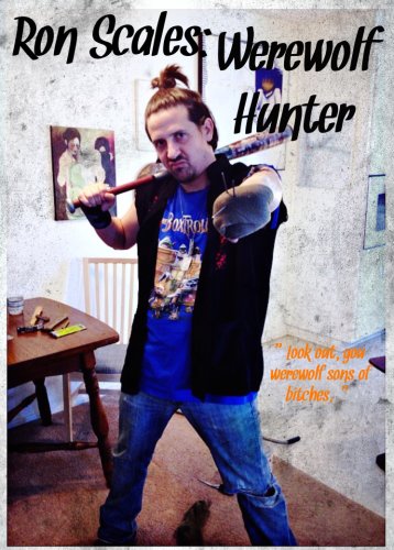 Ron Scales: Werewolf Hunter (2014)