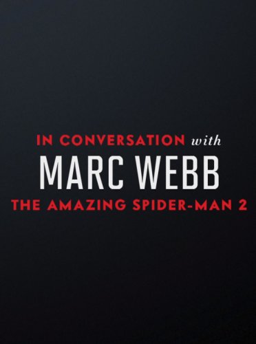 The Music of Amazing Spider-Man 2: A Conversation with Marc Webb (2014)