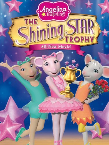 Angelina Ballerina: Shining Star Trophy Movie (2011)