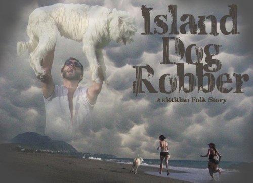 Island Dog Robber (2010)