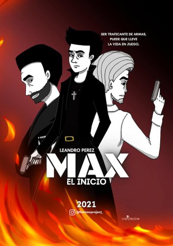 Max the Start - Max El Inicio (2021)