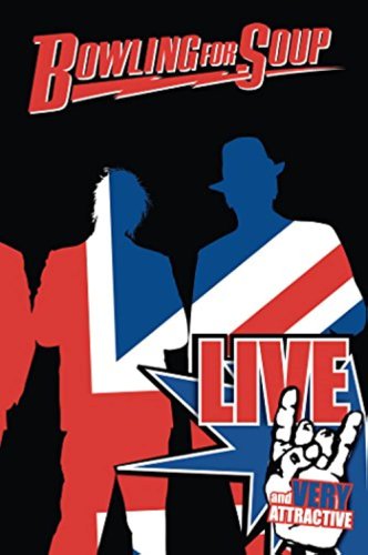 Bowling for Soup: Live and Very Attractive (2008)